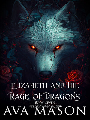 cover image of Elizabeth and the Rage of Dragons